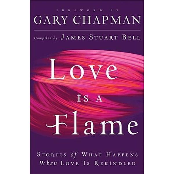 Love Is A Flame, James Stuart Bell