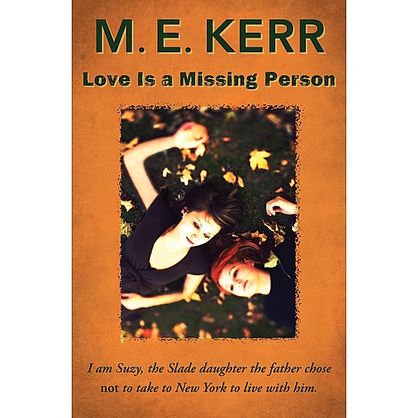 Love Is a Missing Person, M. E. Kerr