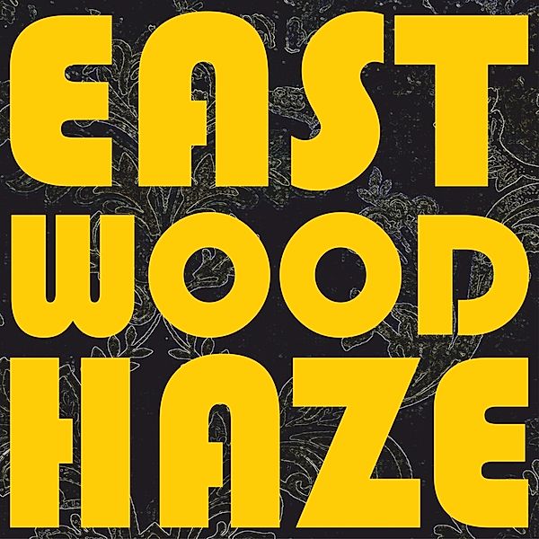 Love Is A Thief, Eastwood Haze