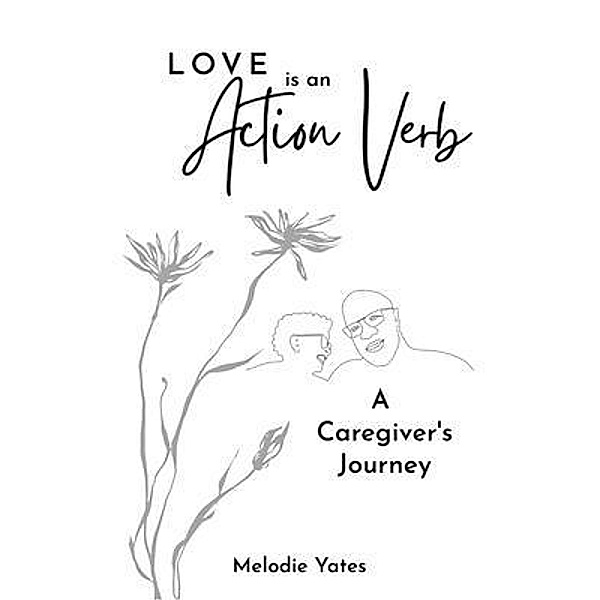 Love is an Action Verb, Melodie Yates