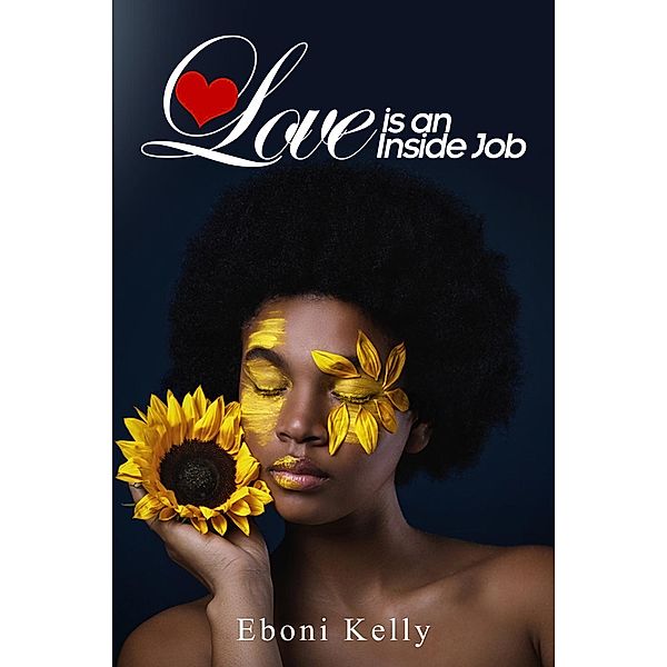 Love is an Inside Job, Eboni Kelly