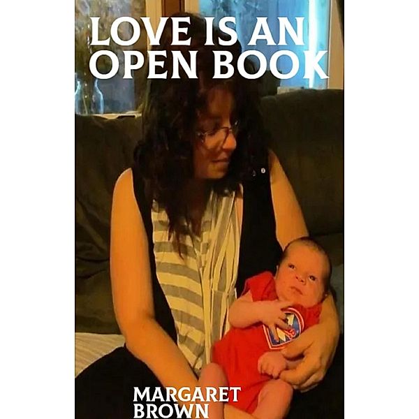 Love Is An Open Book, Margaret Brown