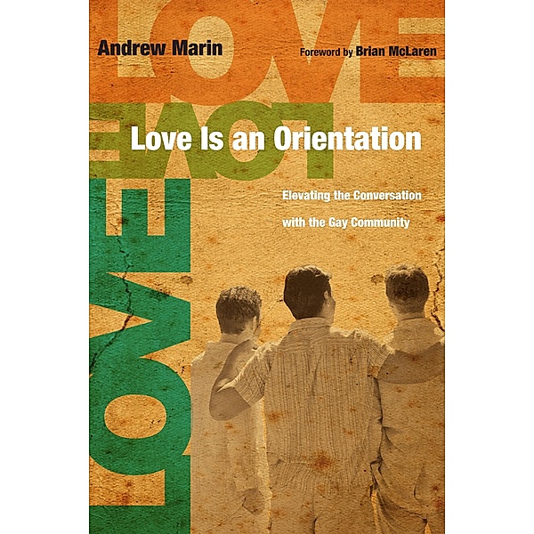 Love Is an Orientation, Andrew Marin