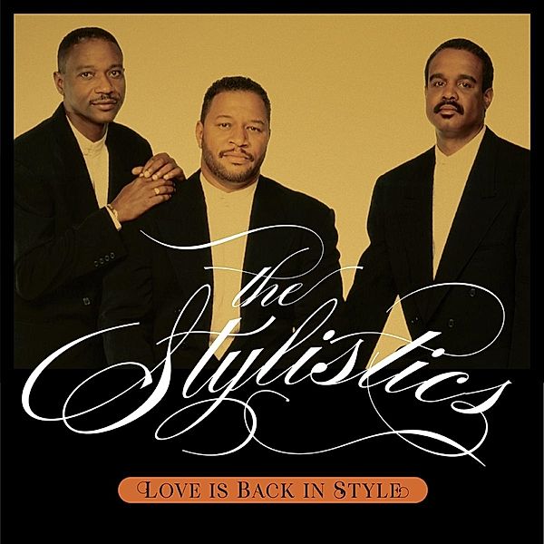 Love Is Back In Style, The Stylistics