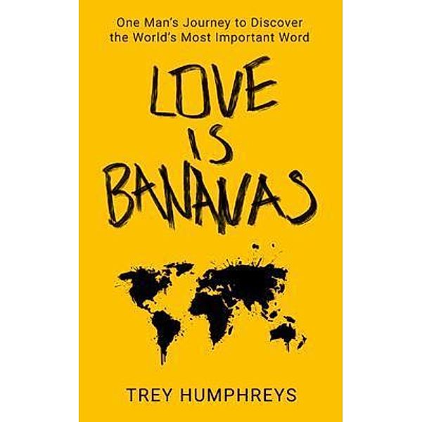 Love Is Bananas, Trey Humphreys