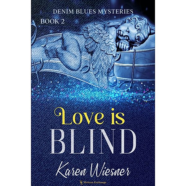 Love is Blind (Denim Blues Mysteries, #2) / Denim Blues Mysteries, Karen Wiesner