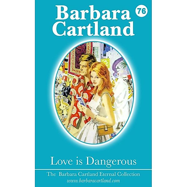 Love is Dangerous, Barbara Cartland