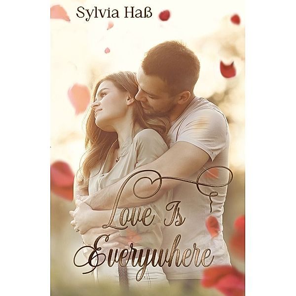 Love is Everywhere, Sylvia Haß