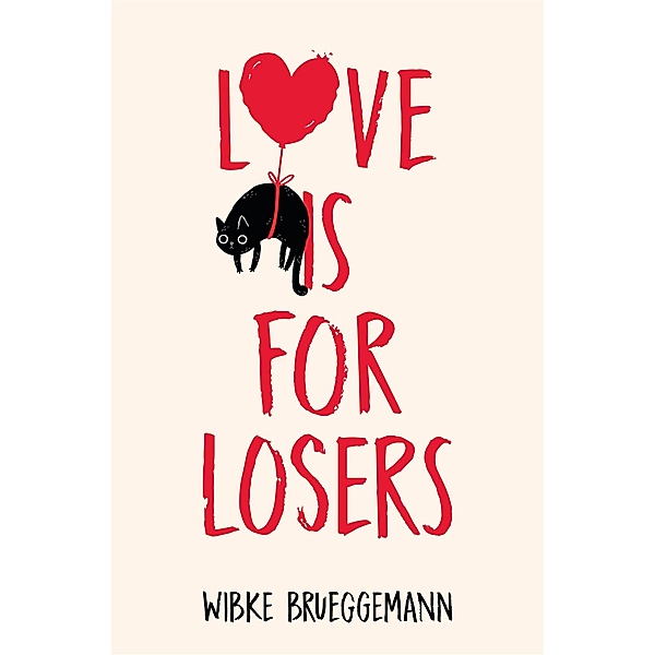 Love is for Losers, Wibke Brueggemann