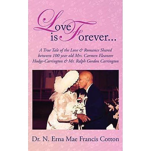 Love is Forever / LitFire Publishing, N. Erna Mae Francis Cotton