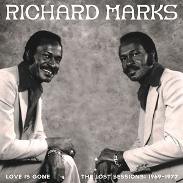 Love Is Gone (Lost Sessions 1969-77), Richard Marks
