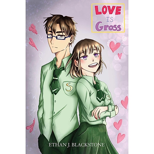 Love Is Gross, Ethan J. Blackstone