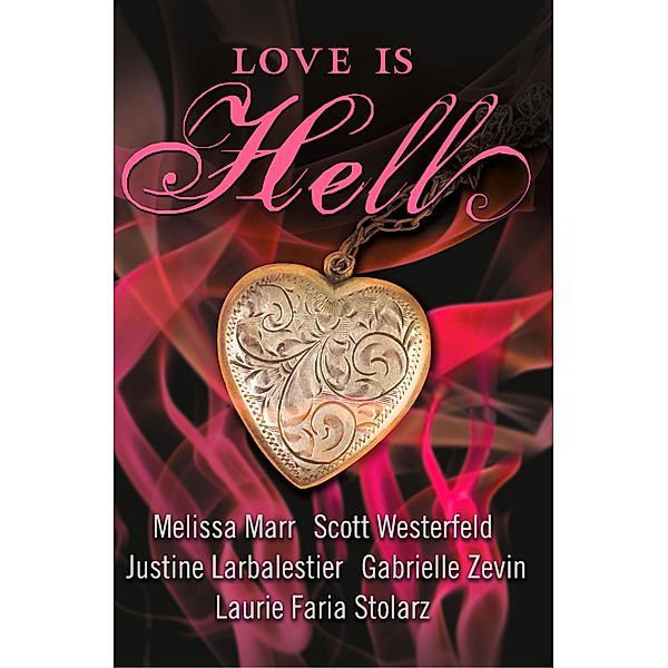 Love is Hell, Melissa Marr, Scott Westerfeld