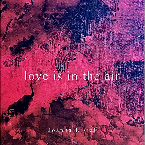 Love is in the air, Joanna Lisiak