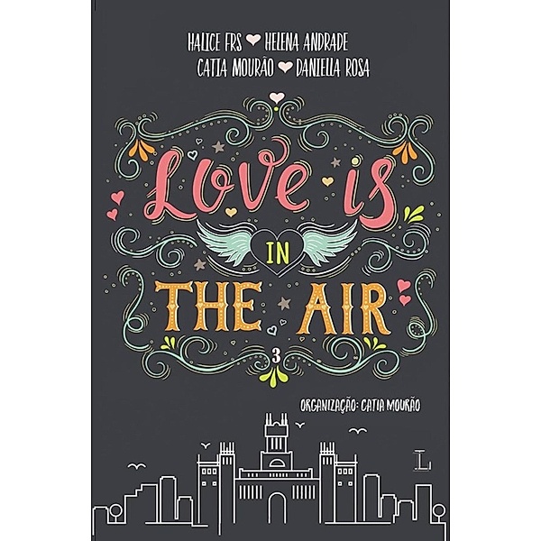 Love is in the air 3 / Love is in the air Bd.3, Halice Frs, Helena Andrade, Catia Mourão, Daniella Rosa