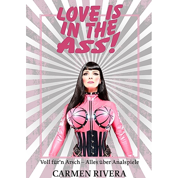 Love is in the Ass, Carmen Rivera