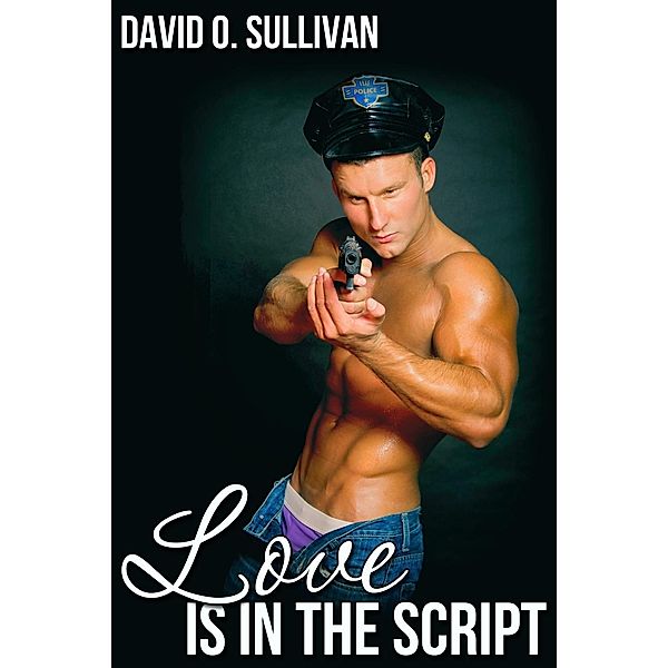 Love Is in the Script, David O. Sullivan