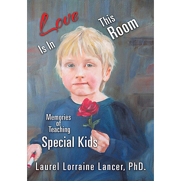 Love Is in This Room, Laurel Lorraine Lancer