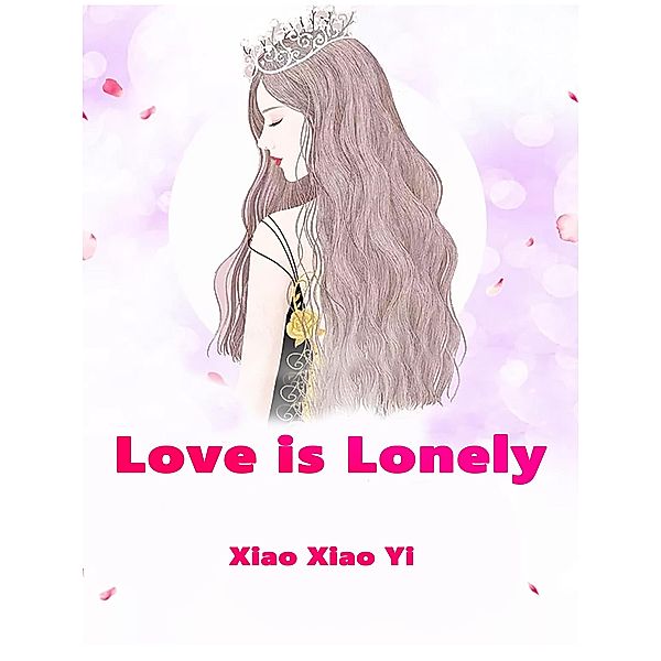 Love is Lonely, Xiao XiaoYi