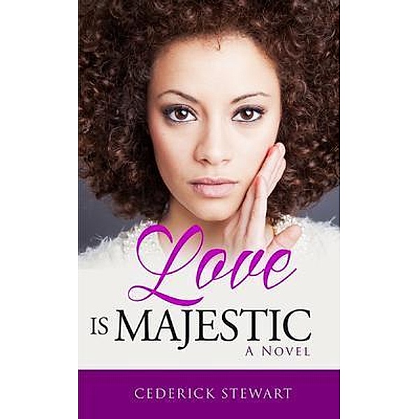 Love is Majestic, Cederick Stewart