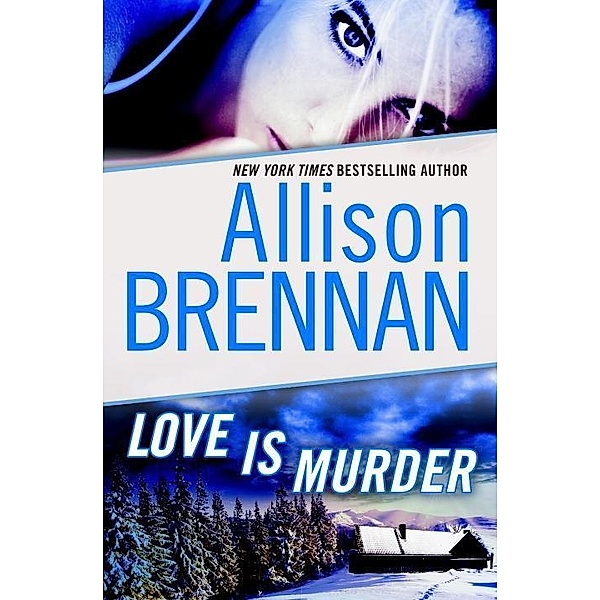 Love Is Murder: A Novella of Suspense / Lucy Kincaid, Allison Brennan