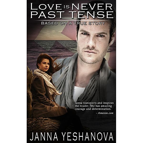 Love Is Never Past Tense... / Life-Spark, LLC, Janna Yeshanova