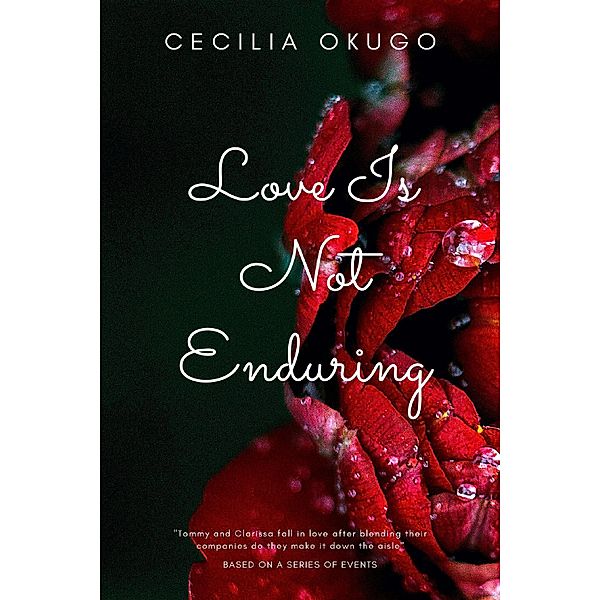 Love Is Not Enduring, Cecilia Okugo