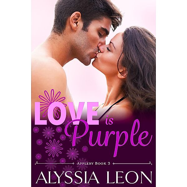 Love is Purple (Appleby, #3) / Appleby, Alyssia Leon