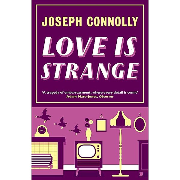 Love is Strange, Joseph Connolly
