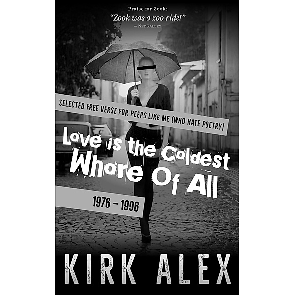 Love is the Coldest Whore of All, Kirk Alex