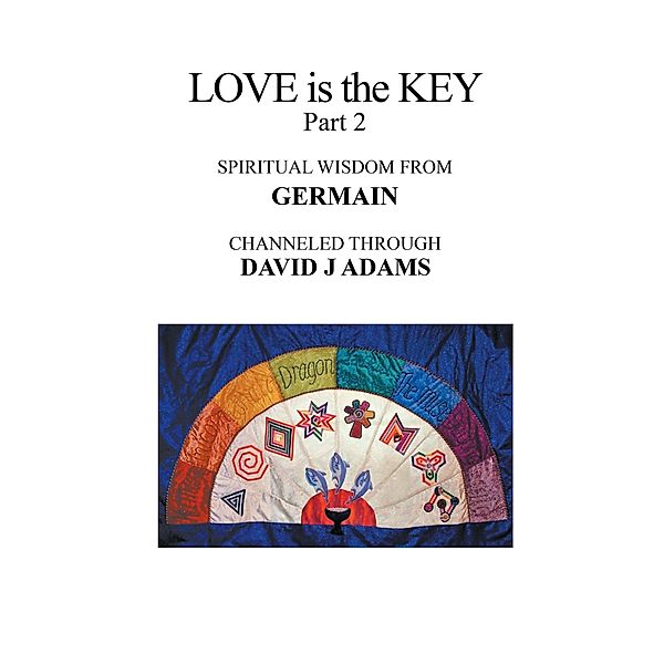 Love Is the Key, Part 2, David J Adams