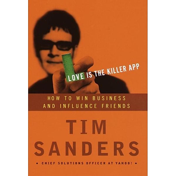 Love Is the Killer App, Tim Sanders, Gene Stone