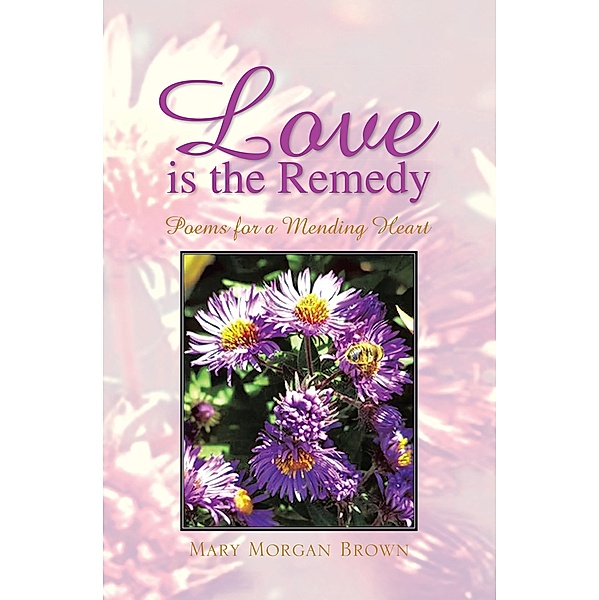 Love Is the Remedy, Mary Morgan Brown