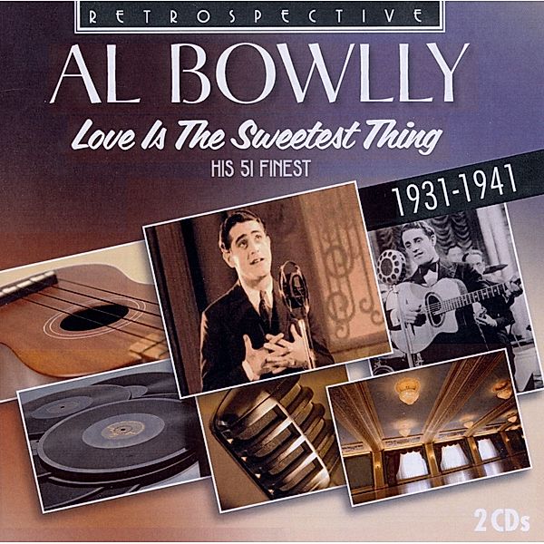 Love Is The Sweetest Thing, Al Bowlly