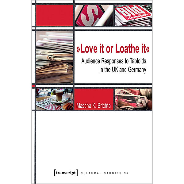 »Love it or Loathe it« / Cultural Studies Bd.39, Mascha K. Brichta