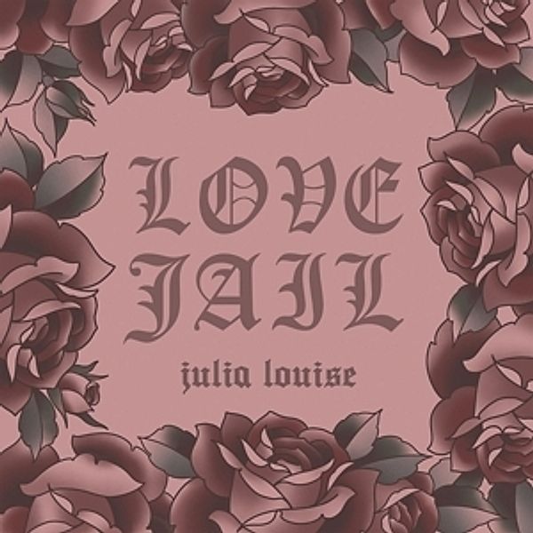 Love Jail (Vinyl), Julia Louise