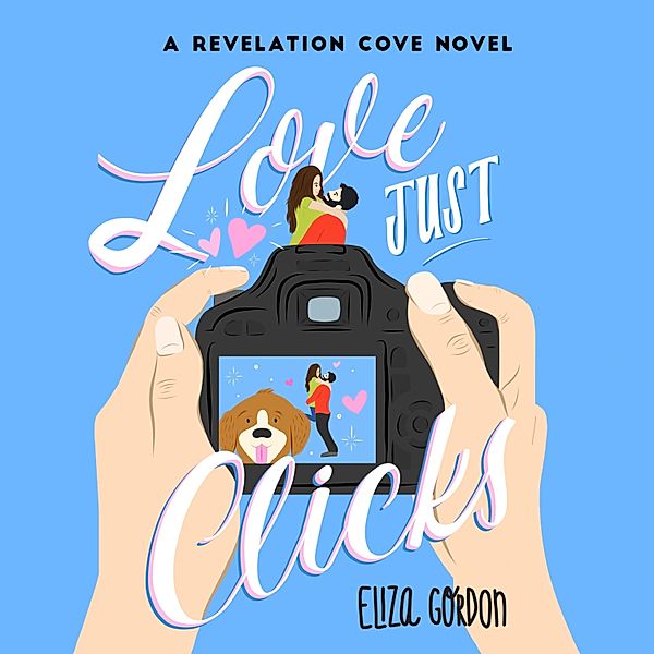 Love Just Clicks, Eliza Gordon