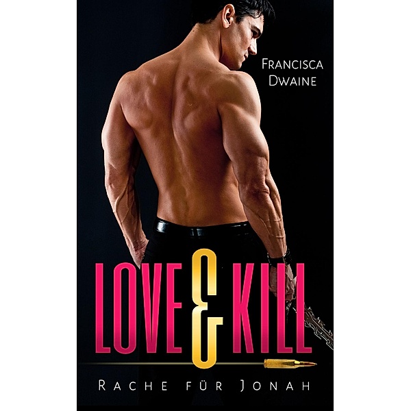 Love & Kill - Rache für Jonah, Francisca Dwaine