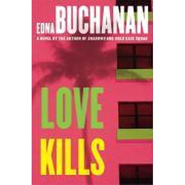 Love Kills, Edna Buchanan