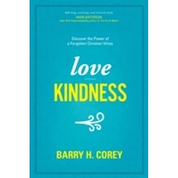 Love Kindness, Barry H. Corey