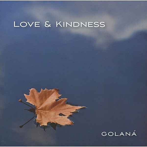 Love & Kindness, Golaná
