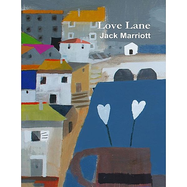 Love Lane, Jack Marriott
