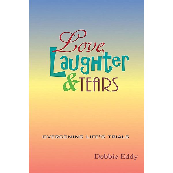 Love, Laughter & Tears, Debbie Eddy