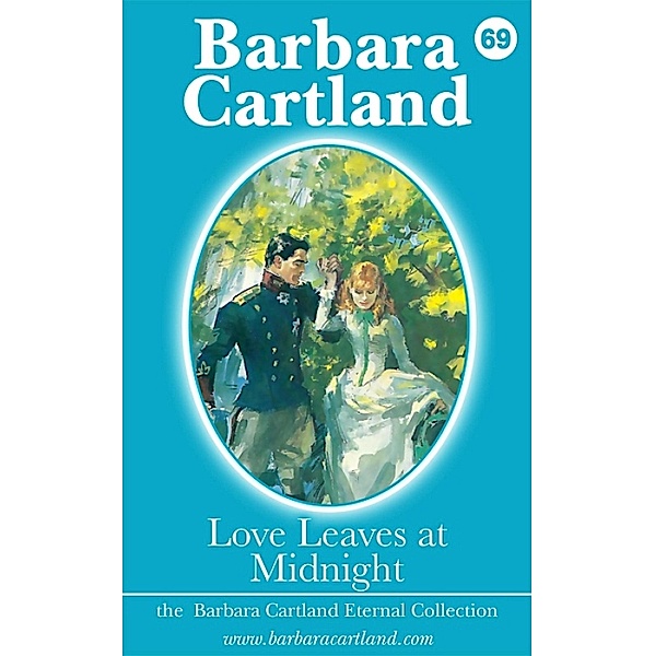 Love Leaves at Midnight / The Eternal Collection, Barbara Cartland