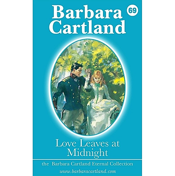 Love Leaves at Midnight / The Eternal Collection Bd.69, Barbara Cartland