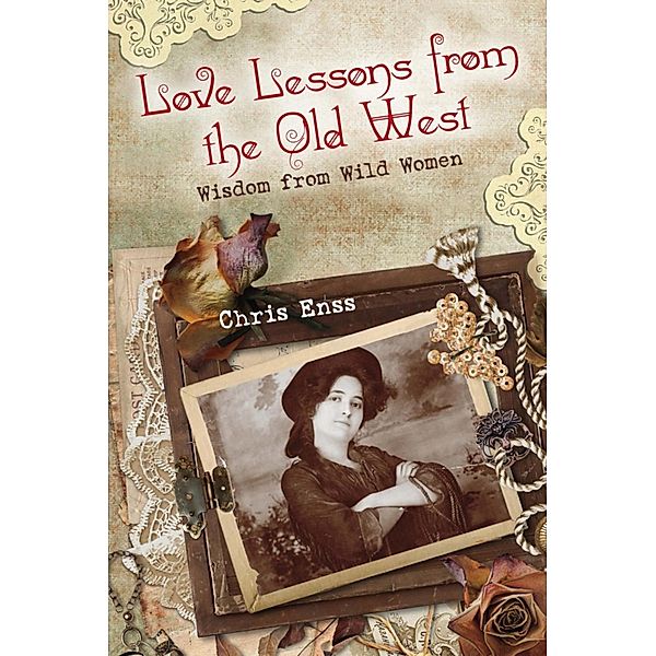 Love Lessons from the Old West, Chris Enss