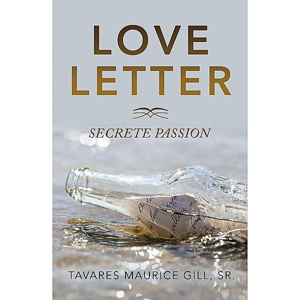 Love Letter, Tavares Maurice Gill Sr.