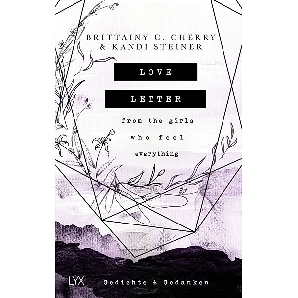 Love Letter From the Girls Who Feel Everything - Gedichte & Gedanken, Brittainy C. Cherry, Kandi Steiner