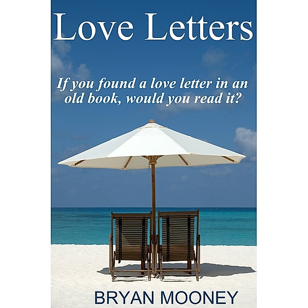 Love Letters, Bryan Mooney