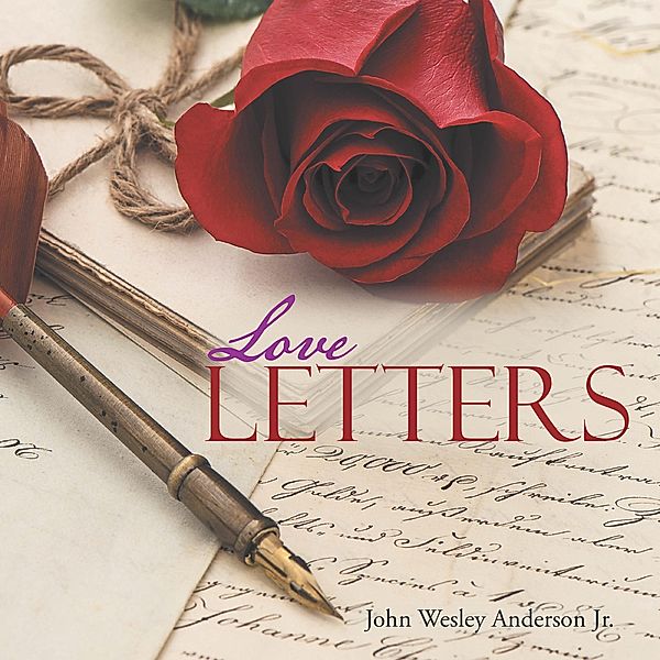 Love Letters, John Wesley Anderson Jr.